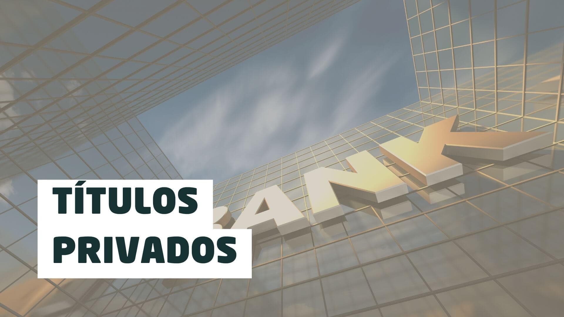 Como investir em Títulos Privados
