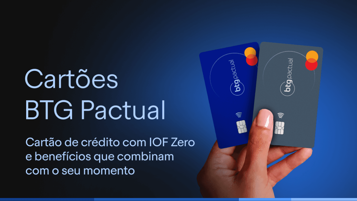 Escolher o cartão de crédito certo também faz parte da construção de patrimônio: Confira as soluções do BTG Pactual